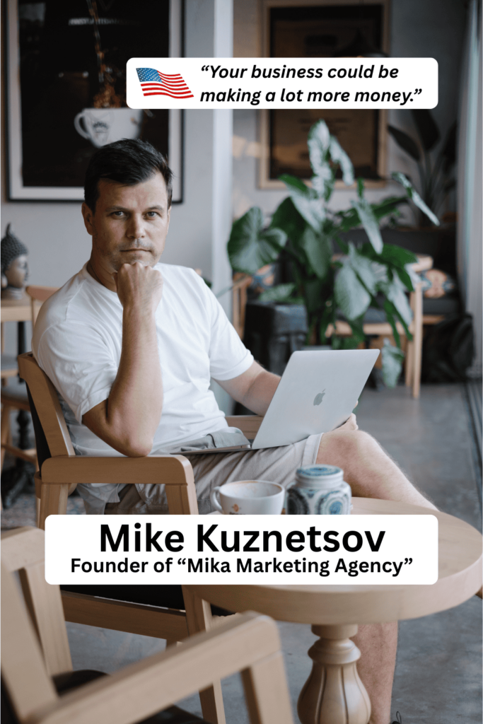 Mike Kuznetsov Founder of "Mika Marketing Agency"